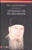Teologia Vie &icirc;n Ortodoxie - Lazar Puhalo, Eikon, 2016, Carte Ortodoxă, 160 Pagini
