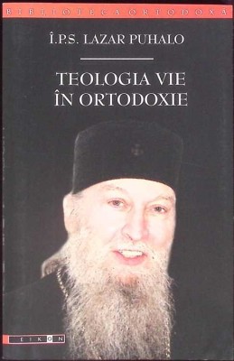 TEOLOGIA VIE IN ORTODOXIE-LAZAR PUHALO-263976 foto