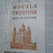 MORALA CRESTINA - C. Dron, C. Vuescu, - Cartea romaneasca, 1935, 160 p.