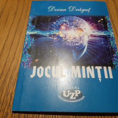 DOINA DRAGUT (dedicatie-autograf) - Jocul Mintii - Editura UZP , 2022, 87 p.