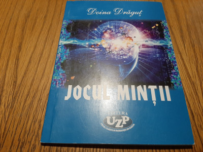 DOINA DRAGUT (dedicatie-autograf) - Jocul Mintii - Editura UZP , 2022, 87 p. foto