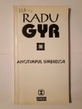 Radu Gyr - Anotimpul umbrelor: sonete și rondeluri (ed. Barbu Cioculescu)