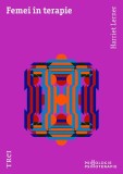 Femei &icirc;n terapie - Harriet Lerner - Editura Trei