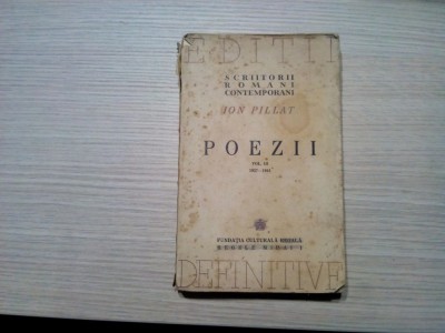 ION PILLAT - Poezii -Vol. III 1927-1941 - Editie Definitiva - 1944, 292 p. foto