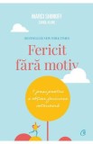 Fericit fara motiv - Marci Shimoff, Carol Kline