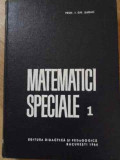 MATEMATICI SPECIALE VOL.1-I. GH. SABAC