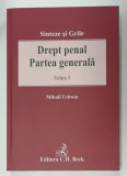 DREPT PENAL , PARTEA GENERALA , SINTEZE SI GRILE , EDITIA 5 de MIHAIL UDROIU , 2018