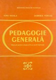 Pedagogie generala. Manual pentru clasa a IX-a, scoli normale - Ioan Nicola, Domnica Farcas