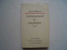 Antrenament in crestinism 1 si 2 - Jean Gibson