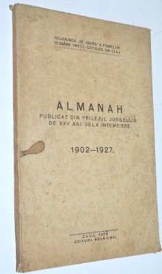 Almanah 1902 - 1927 Reuniunea Sf. Maria a femeilor romane gr. catolice din Cluj foto