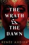 The Wrath and the Dawn | Renee Ahdieh, Hodder &amp; Stoughton Ltd