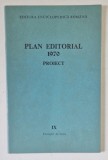EDITURA ENCICLOPEDICA ROMANA , PLAN EDITORIAL 1970 , PROIECT