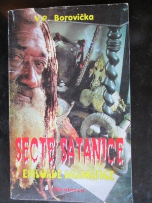 Secte satanice. Episoade dramatice foto