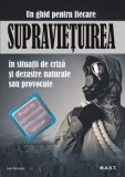 Supravietuirea in conditii de criza si dezastre naturale sau provocate - M.A.S.T