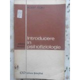 INTRODUCERE IN PSIHOFIZIOLOGIE-ROBERT FLORU-262981