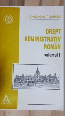 Drept administrativ roman 1- Gheorghe T. Zaharia foto