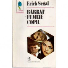 Erich Segal - Barbat femeie copil - 110316 foto