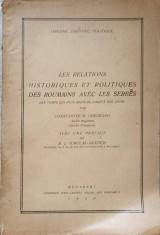 LES RELATIONS HISTORIQUES ET POLITIQUES DES ROUMAINS AVEC LES SERBES-CONSTANTIN B. OBEDEANO-237000