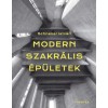 Modern szakr&aacute;lis &eacute;p&uuml;letek - Schneller Istv&aacute;n