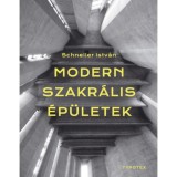 Modern szakr&aacute;lis &eacute;p&uuml;letek - Schneller Istv&aacute;n