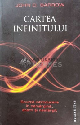 Cartea infinitului - John D. Barrow (B77) foto