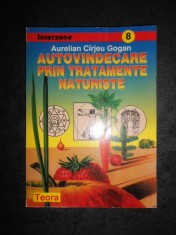 AURELIAN CARJEU GOGAN - AUTOVINDECARE PRIN TRATAMENTE NATURISTE foto