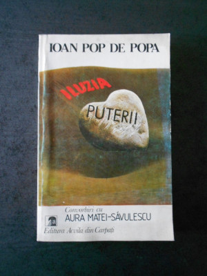 IOAN POP DE POPA - ILUZIA PUTERII foto