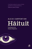 Hăituit - Paperback brosat - Alejo Carpentier - Curtea Veche