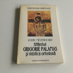 JOHN MEYENDORFF, SFANTUL GRIGORIE PALAMAS SI MISTICA ORTODOXA