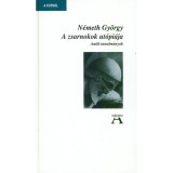 A zsarnokok ut&oacute;pi&aacute;ja - Antik tanulm&aacute;nyok - N&eacute;meth Gy&ouml;rgy