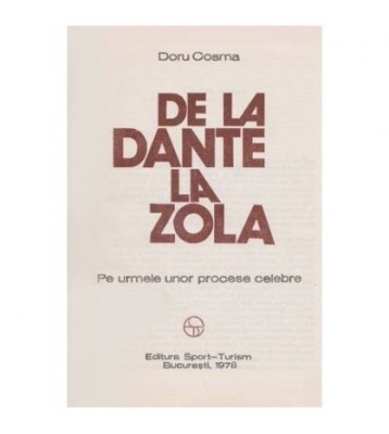 Doru Cosma - De la Dante la Zola (pe urmele unor procese celebre) - foto