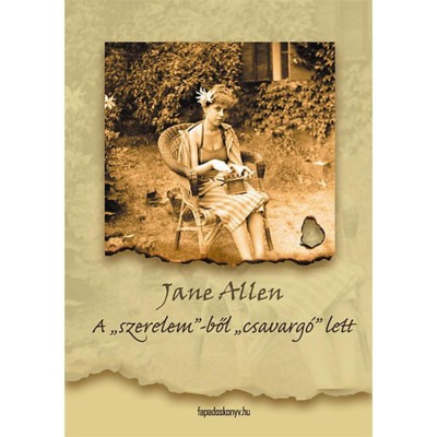 A &amp;quot;szerelem&amp;quot;-ből &amp;quot;csavarg&amp;oacute;&amp;quot; lett - Jane Allen foto