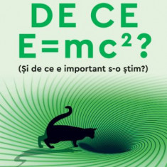 De ce E = mc2? Si de e important s-o stim? - Brian Cox, Jeff Forshaw