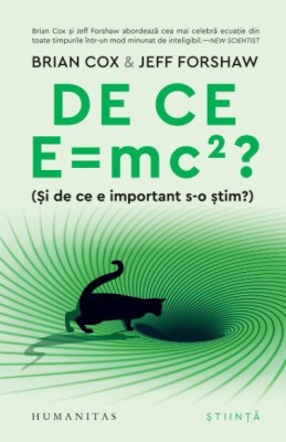 De ce E = mc2? Si de e important s-o stim? - Brian Cox, Jeff Forshaw foto