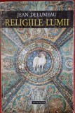 Religiile lumii - Jean Delumeau (1996)