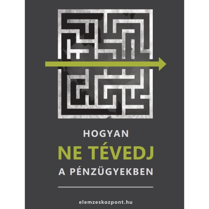 Hogyan NE t&eacute;vedj a p&eacute;nz&uuml;gyekben - Nagy Attila