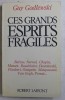 CES GRANDS ESPRITS FRAGILES par GUY GODLEWSKI , 1983