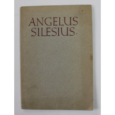 ANGELUS SILESIUS - GEDICHTE , INCEPUTUL SECOLULUI XX , TEXT CU CARACTERE GOTICE