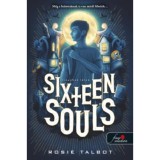 Sixteen Souls - Tizenhat l&eacute;lek - Tizenhat l&eacute;lek 1. - Rosie Talbot