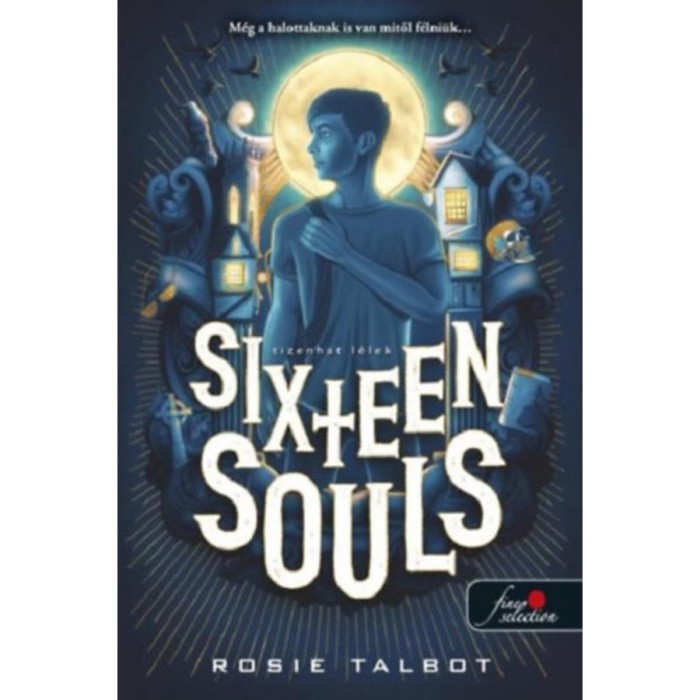 Sixteen Souls - Tizenhat l&eacute;lek - Tizenhat l&eacute;lek 1. - Rosie Talbot