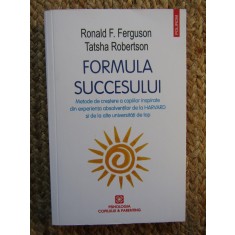 FORMULA SUCCESULUI-RONALD F. FERGUSON, TATSHA ROBERTSON