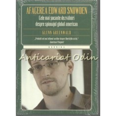 Afacerea Edward Snowden - Glenn Greenwald