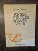 Istoria literaturii rom&acirc;ne vechi - Ștefan Ciobanu