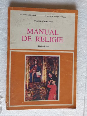 MANUAL DE RELIGIE CLASA A III A - IOAN SAUCA foto