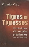 Christine Clerc - Tigres et Tigresses