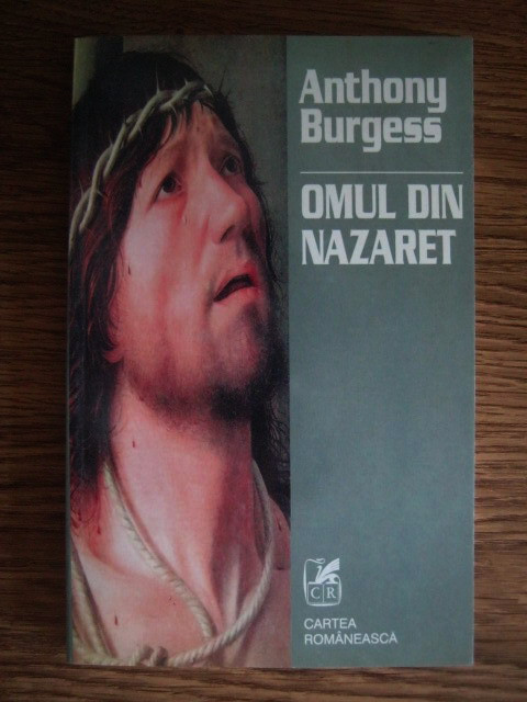 Omul din Nazaret - Anthony Burgess