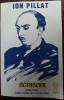 ION PILLAT - SCRISORI (1898-1944) [OPERE VOL. VII] [ingrij.CORNELIA PILLAT/1998]