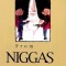 From Niggas to Gods Part One: Sometimes &quot;&quot;The Truth&quot;&quot;hurts...But It&#039;s All Good in the End.
