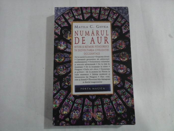 NUMARUL DE AUR - RITURI SI RITMURI PITAGOREICE IN DEZVOLTAREA CIVILIZATIEI OCCIDENTALE - MATILA C. GHYKA