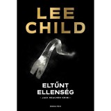 Eltűnt ellens&eacute;g - Lee Child